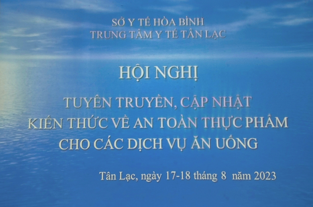 HỘI NGHỊ TUYÊN TRUYỀN, CẬP NHẬT KIẾN THỨC  ATVSTP năm 2023